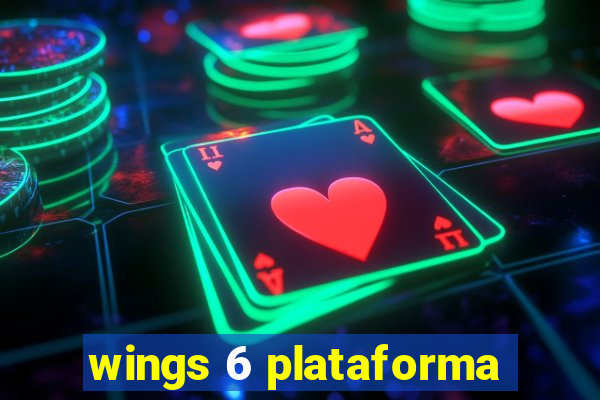 wings 6 plataforma